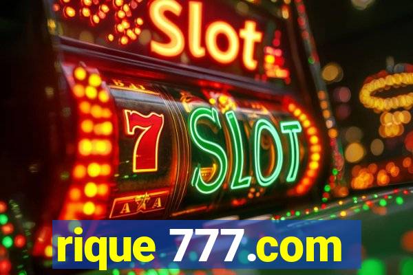 rique 777.com